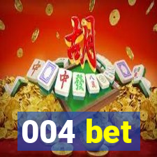 004 bet